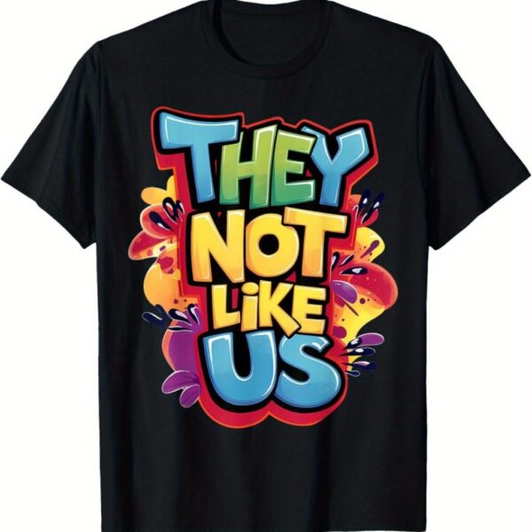 They Don't Like Our T-shirts. Comfortable Short Sleeved Round Neck  T-shirts